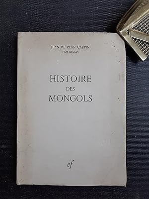 Histoire des Mongols - Enquête d'un envoyé d'Innocent IV dans l'Empire tartare (1245-1247)