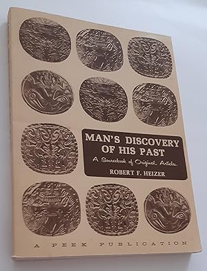 MAN'S DISCOVERY OF HIS PAST: A Sourcebook of Original Articles