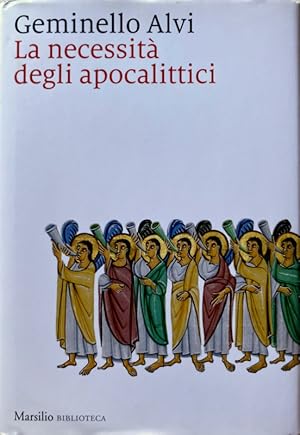 LA NECESSITÀ DEGLI APOCALITTICI