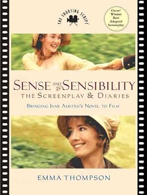 Immagine del venditore per Sense and Sensibility : The Screenplay & Diaries : Bringing Jane Austen's Novel to Film venduto da GreatBookPrices