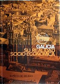 GALICIA SU REALIDAD SOCIO ECONOMICA