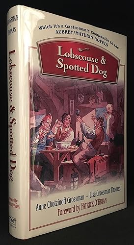 Seller image for Lobscouse & Spotted Dog; Which It's a Gastronomic Companion to the Aubrey / Maturin Novels for sale by Burton Lysecki Books, ABAC/ILAB