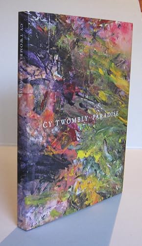 Seller image for Cy Twombly Paradise for sale by Marcus Campbell Art Books