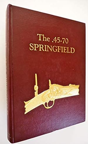 Seller image for 45-70 Springfield. for sale by Military Books