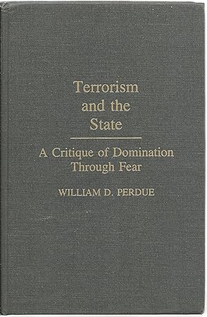 Imagen del vendedor de Terrorism and the State: A Critique of Domination Through Fear a la venta por Sabra Books