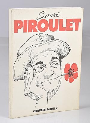 Sacré Piroulet.