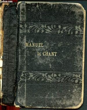 Image du vendeur pour Manuel de chant complet ,  l'usage des maisons d'education, communauts et paroisses mis en vente par Le-Livre