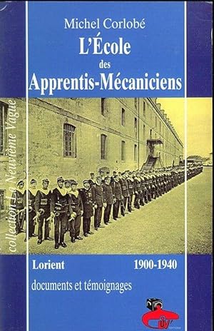 L'école des apprentis-mécaniciens - Lorient (1900-1940)
