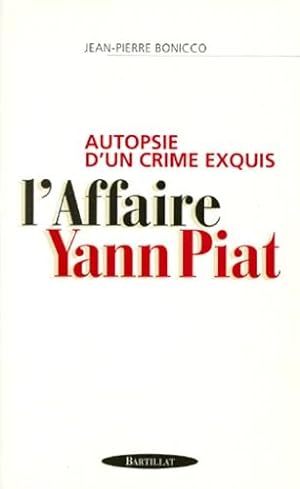 Autopsie d'un crime exquis - l'affaire Yann Piat