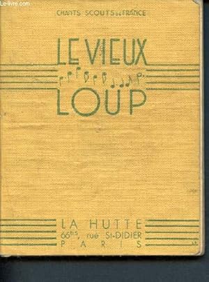 Imagen del vendedor de Les vieux loup - chants scouts de france a la venta por Le-Livre