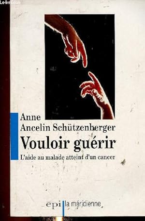 Image du vendeur pour Vouloir gurir. L'aide au malade atteint d'un cancer mis en vente par Le-Livre