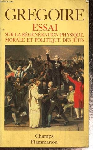Image du vendeur pour Essai sur la rgnration physique morale et politique des Juifs (Collection "Champs", n197) mis en vente par Le-Livre