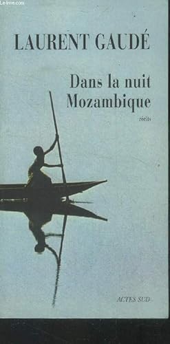 Bild des Verkufers fr Dans la nuit Mozambique zum Verkauf von Le-Livre