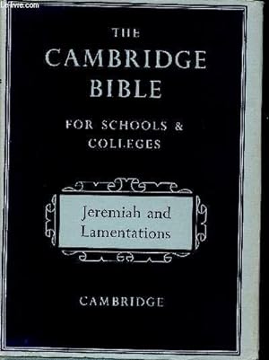 Bild des Verkufers fr The Cambridge Bible for schools & colleges : Jeremiah together with The Lamentations zum Verkauf von Le-Livre