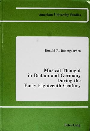 Immagine del venditore per Musical Thought in Britain and Germany During the Early Eighteenth Century (American University Studies, Series V, Philosophy, 26) venduto da School Haus Books