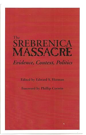 Bild des Verkufers fr The Srebrenica Massacre: Evidence, Context, Politics zum Verkauf von Sabra Books