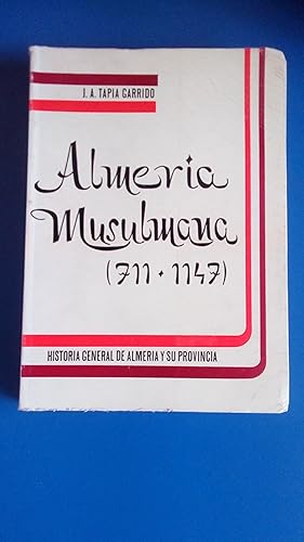 Imagen del vendedor de HISTORIA GENERAL DE ALMERIA Y SU PROVINCIA - TOMO II - ALMERIA MUSULMANA ( 711-1147 ) a la venta por Libreria Bibliomania