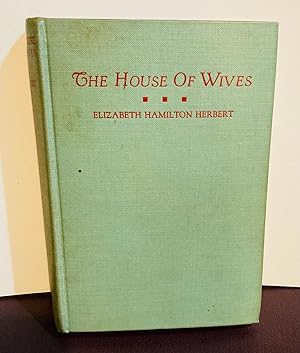 Seller image for House of Wives for sale by Henry E. Lehrich