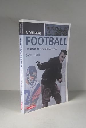 Montréal Football, un siècle et des poussières
