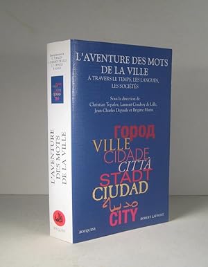 L'aventure des mots de la ville, à travers le temps, les langues, les sociétés