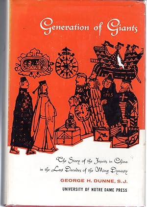 Bild des Verkufers fr Generation Of Giants: The Story of the Jesuits in China in the Last Decades of the Ming Dynasty zum Verkauf von Dorley House Books, Inc.