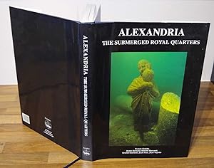 Image du vendeur pour Alexandria: The Submerged Royal Quarters mis en vente par The Petersfield Bookshop, ABA, ILAB