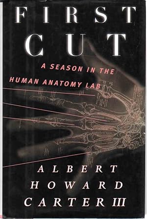 Seller image for FIRST CUT A Season in the Human Anatomy Lab for sale by The Avocado Pit