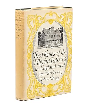 Homes of the Pilgrim Fathers in England and America (1620-1685)