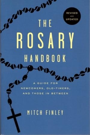 Seller image for THE ROSARY HANDBOOK: A Guide for Newcomers, Old-Timers, and Those in Between for sale by By The Way Books