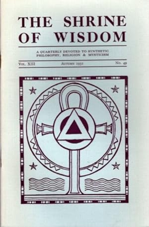 THE SHRINE OF WISDOM: NO. 49, AUTUMN 1931: A Quarterly Devoted to Synthetic Philosophy, Religion ...