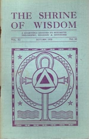 THE SHRINE OF WISDOM: NO. 45, AUTUMN 1930: A Quarterly Devoted to Synthetic Philosophy, Religion ...