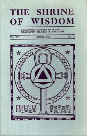 THE SHRINE OF WISDOM: NO. 61, AUTUMN 1934: A Quarterly Devoted to Synthetic Philosophy, Religion ...