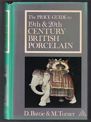 Seller image for The Price guide to 19th & 20th Century British Porcelain for sale by Broadwater Books