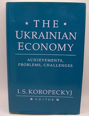 Seller image for The Ukrainian Economy: Achievements, Problems, Challenges for sale by Easy Chair Books