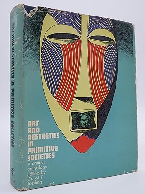 ART AND AESTHETICS IN PRIMITIVE SOCIETIES; A Critical Anthology (Provenance: Michigan Senator Jac...
