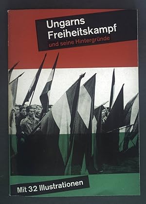 Imagen del vendedor de Ungarns Freiheitskampf und seine Hintergrnde. a la venta por books4less (Versandantiquariat Petra Gros GmbH & Co. KG)