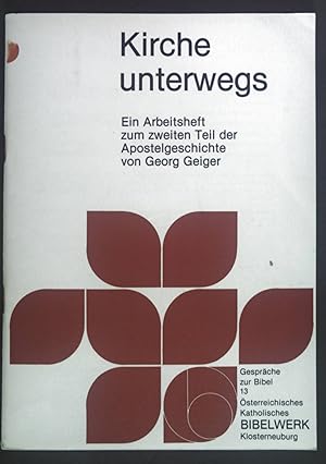 Seller image for Kirche unterwegs : e. Arbeitsh. zum 2. Teil d. Apostelgeschichte. Gesprche zur Bibel Nr. 13 for sale by books4less (Versandantiquariat Petra Gros GmbH & Co. KG)