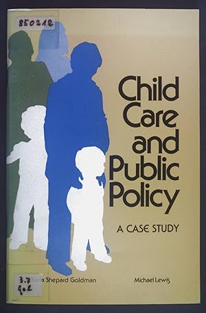 Image du vendeur pour Child Care and Public Policy. A case study. mis en vente par books4less (Versandantiquariat Petra Gros GmbH & Co. KG)