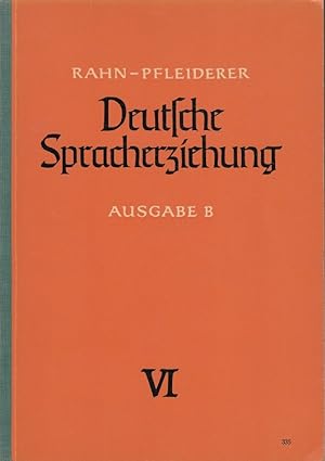 Seller image for Deutsche Spracherziehung 6 - Ausgabe B for sale by Versandantiquariat Nussbaum