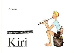 Kiri. Eine Geschichte für kleine und grosse Leute.