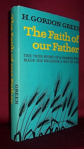 Seller image for THE FAITH OF OUR FATHER for sale by BOOKFELLOWS Fine Books, ABAA