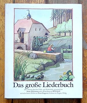 Das große Liederbuch. 204 deutsche Volks- und Kinderlieder. Mit 156 bunten Bildern von Tomi Ungerer.