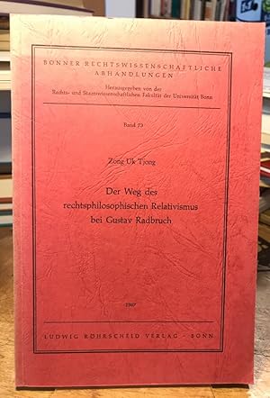 Der Weg des rechtsphilosophischen Relativismus bei Gustav Radbruch.