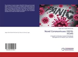 Imagen del vendedor de Novel Coronaviruses (2019-nCoV) : A Guide to Infection Control & Outbreak Management In Health Care Facilities a la venta por AHA-BUCH GmbH