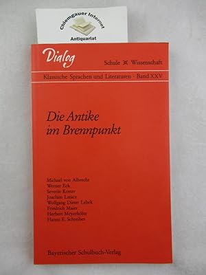 Bild des Verkufers fr Die Antike im Brennpunkt. [Hrsg. im Auftrag des Bayerischen Staatsministeriums fr Unterricht, Kultus, Wissenschaft und Kunst. Michael von Albrecht .] / Dialog Schule-Wissenschaft / Klassische Sprachen und Literaturen ; Bd. 25 zum Verkauf von Chiemgauer Internet Antiquariat GbR