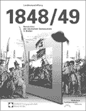 Bild des Verkufers fr 1848/49. Revolution der deutschen Demokraten in Baden zum Verkauf von Bcherbazaar