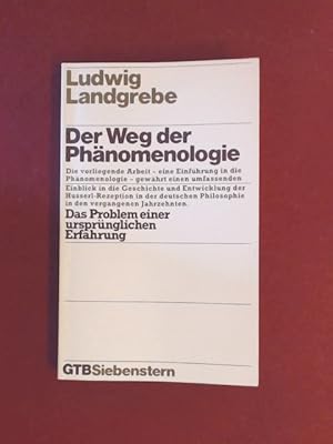 Bild des Verkufers fr Der Weg der Phnomenologie : das Problem einer ursprnglichen Erfahrung. Band 295 aus der Reihe "Gtersloher Taschenbcher Siebenstern". zum Verkauf von Wissenschaftliches Antiquariat Zorn