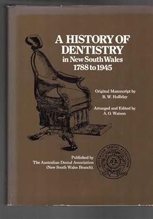 A History of Dentistry in New South Wales 1788 to 1945