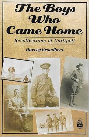 The Boys Who Came Home: Recollections of Gallipoli