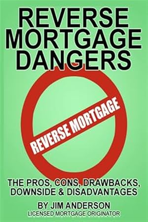 Imagen del vendedor de Reverse Mortgage Dangers a la venta por GreatBookPrices